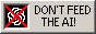 DON'T FEED THE AI!